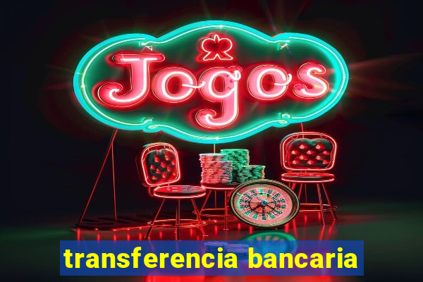 transferencia bancaria