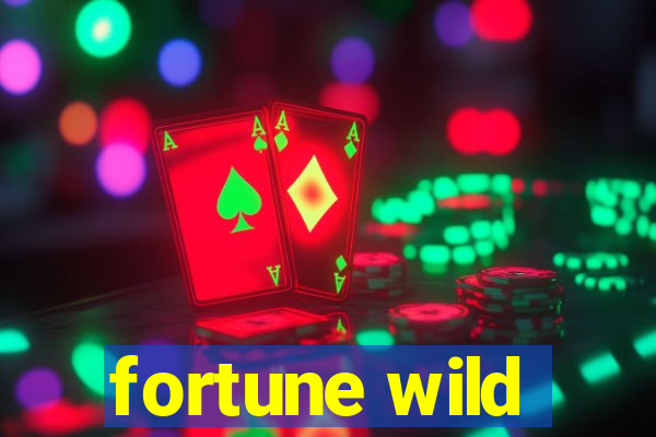 fortune wild