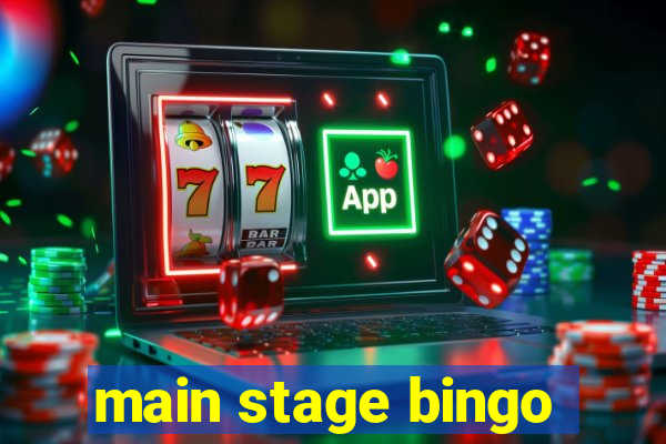 main stage bingo