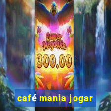 café mania jogar