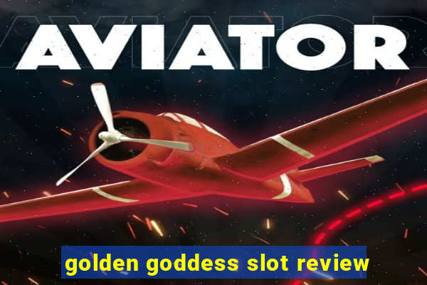 golden goddess slot review