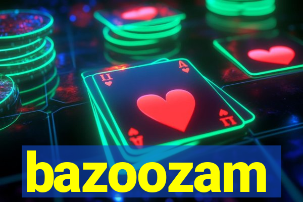 bazoozam