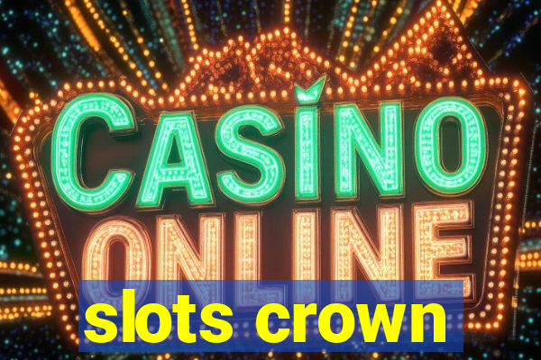 slots crown