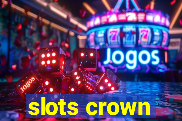 slots crown