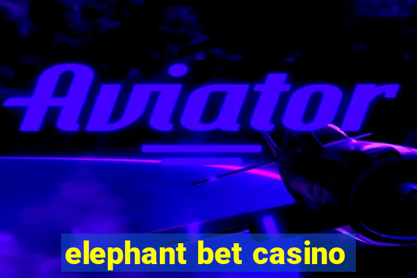 elephant bet casino