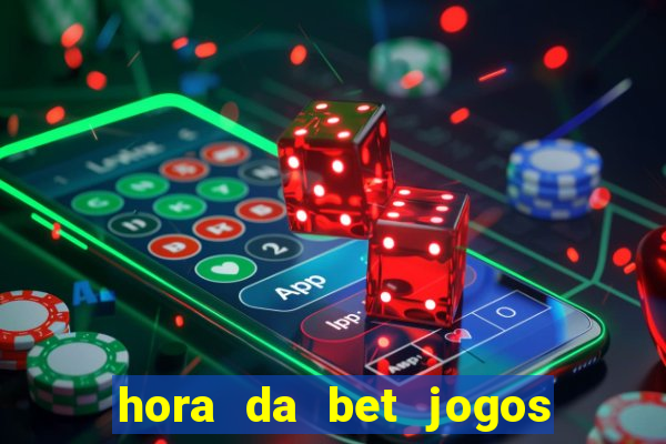 hora da bet jogos ao vivo