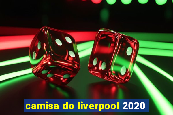 camisa do liverpool 2020