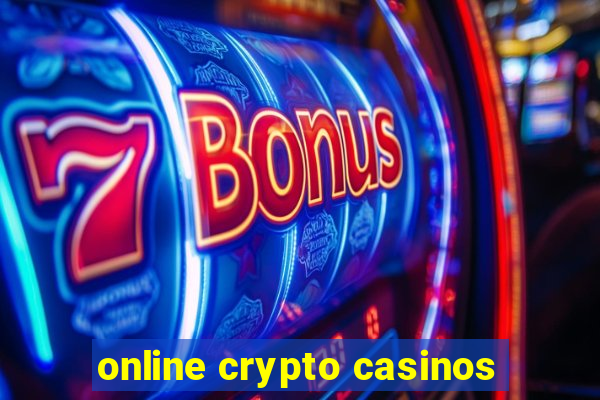 online crypto casinos