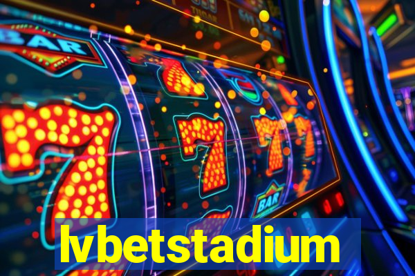 lvbetstadium