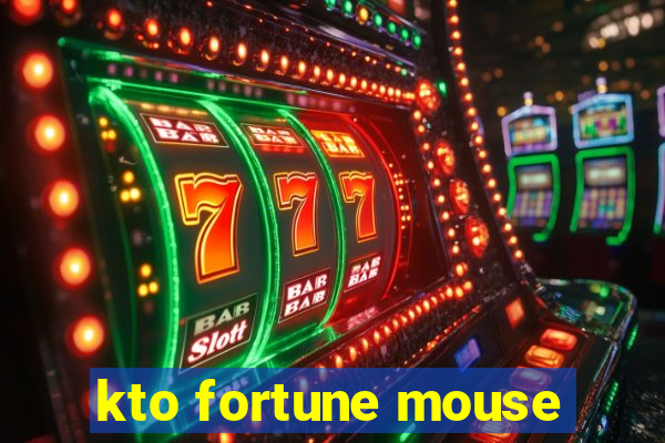 kto fortune mouse