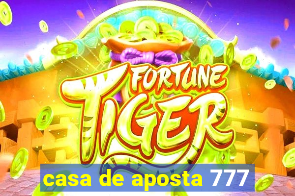 casa de aposta 777