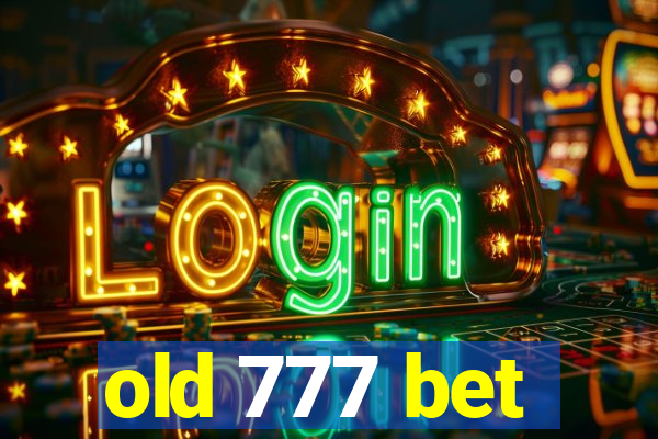 old 777 bet