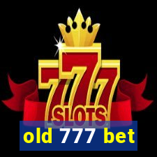 old 777 bet