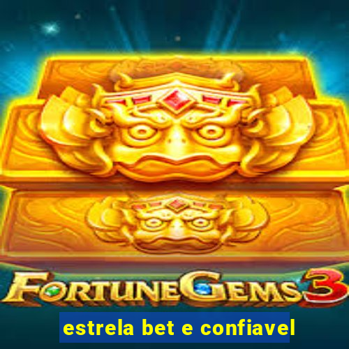 estrela bet e confiavel