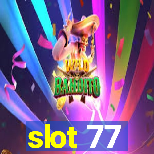 slot 77