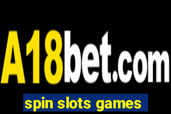 spin slots games