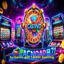 britains got talent betting