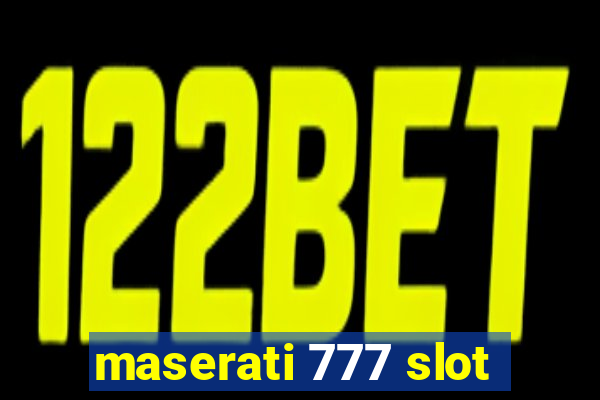 maserati 777 slot