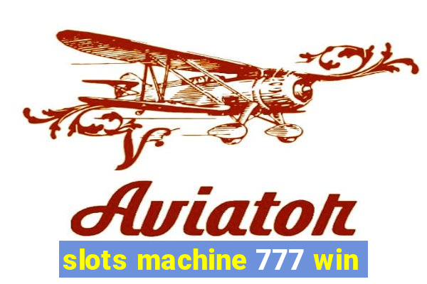 slots machine 777 win