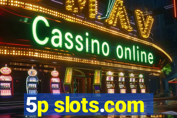 5p slots.com