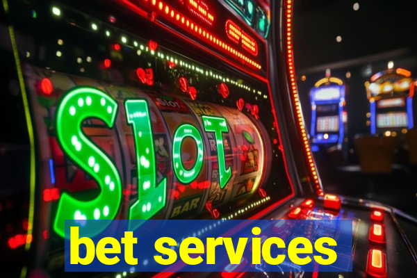 bet services