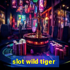 slot wild tiger