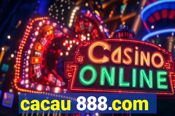 cacau 888.com