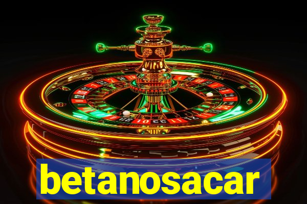 betanosacar