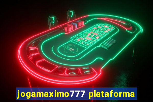 jogamaximo777 plataforma