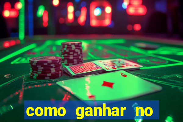 como ganhar no jogo online