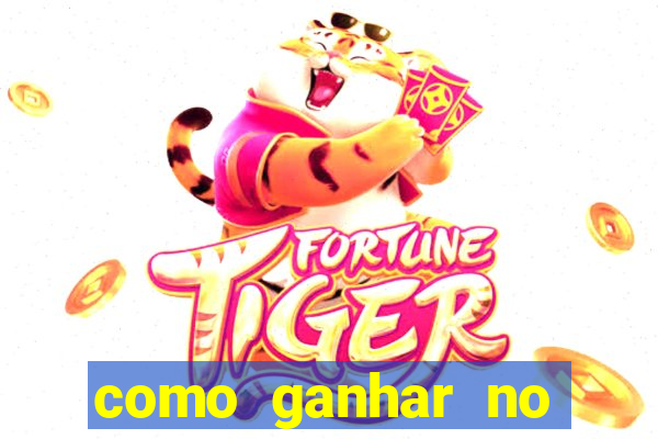 como ganhar no jogo online