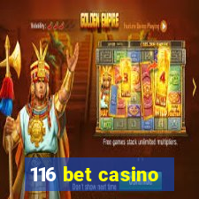 116 bet casino