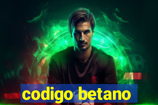 codigo betano