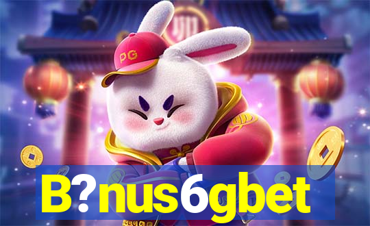 B?nus6gbet