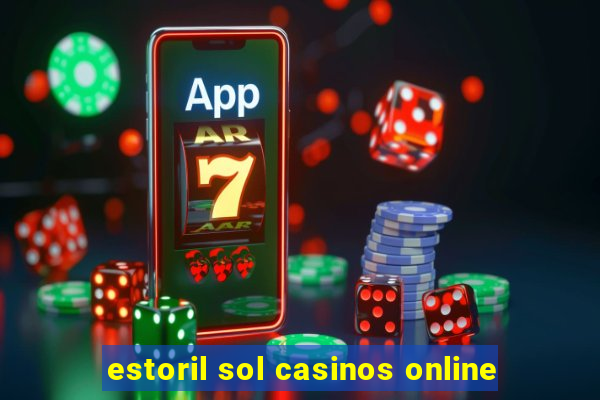 estoril sol casinos online