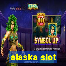 alaska slot