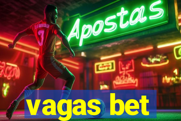 vagas bet