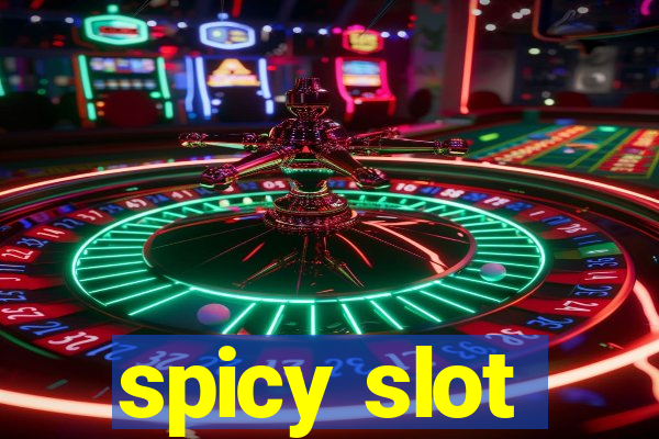 spicy slot