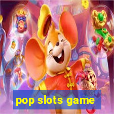 pop slots game