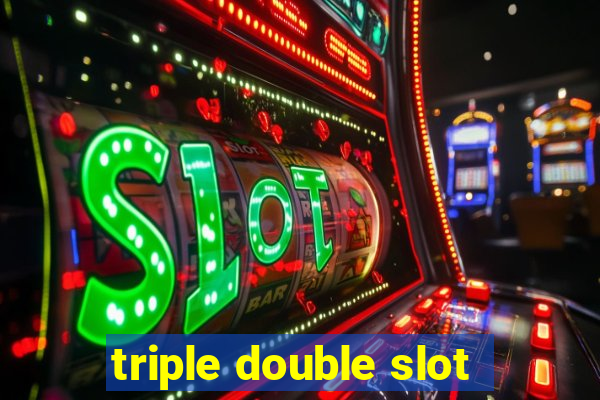 triple double slot