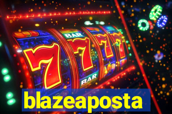 blazeaposta