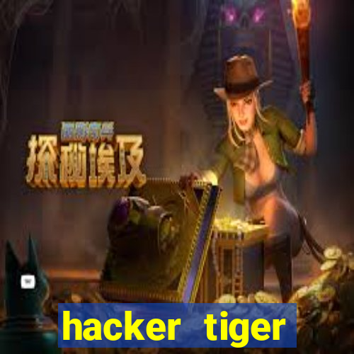 hacker tiger fortune download