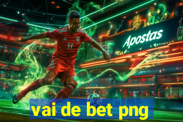 vai de bet png