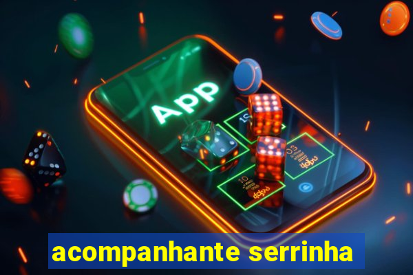 acompanhante serrinha