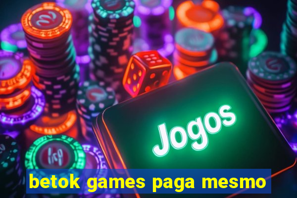 betok games paga mesmo