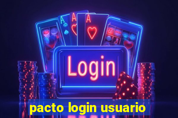 pacto login usuario