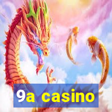 9a casino