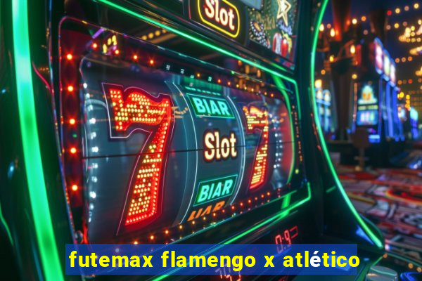 futemax flamengo x atlético