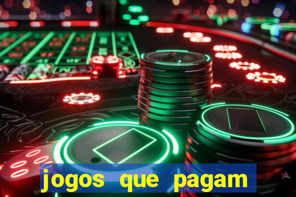 jogos que pagam bem de verdade