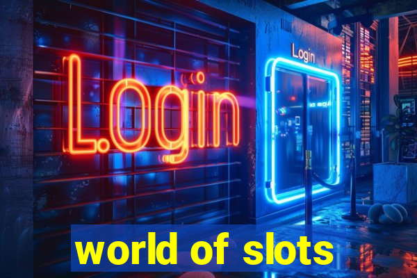 world of slots